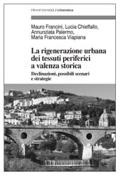 La rigenerazione urbana dei tessuti periferici a valenza storica