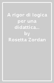 A rigor di logica per una didattica inclusiva. Grammatica facile per DVA. Per la Scuola media. Con espansione online