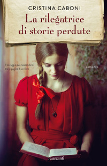 La rilegatrice di storie perdute - Cristina Caboni