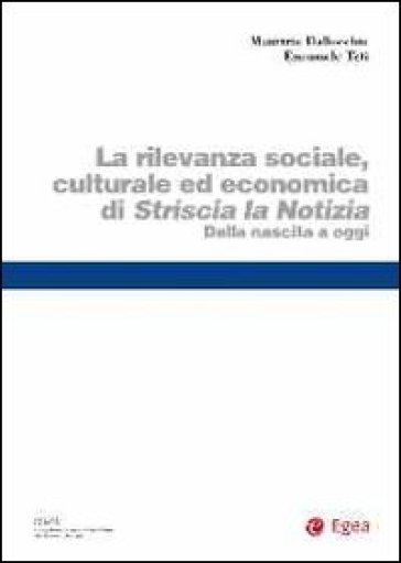 La rilevanza sociale e culturale ed economica di Striscia la notizia. Dalla nascita a oggi - Teti Dallocchio