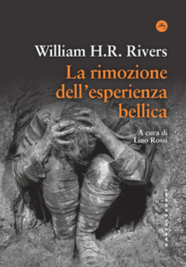 La rimozione dell'esperienza bellica - William H. R. Rivers