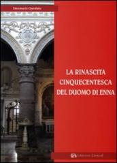 La rinascita cinquecentesca del Duomo di Enna