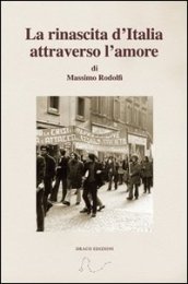 La rinascita d Italia attraverso l amore