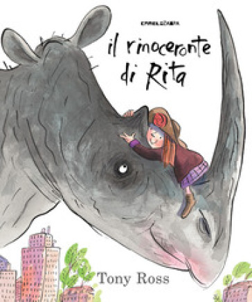 Il rinoceronte di Rita. Ediz. a colori - Tony Ross