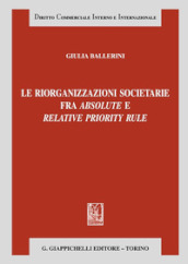 Le riorganizzazioni societarie fra absolute e relative priority rule