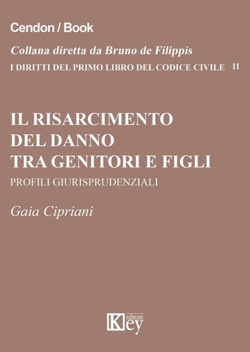 Il risarcimento del danno tra genitori e figli - Cipriani Gaia