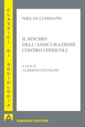 Il rischio delle assicurazioni contro i pericoli