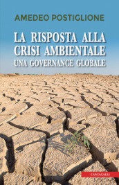 La risposta alla crisi ambientale. Una governante globale