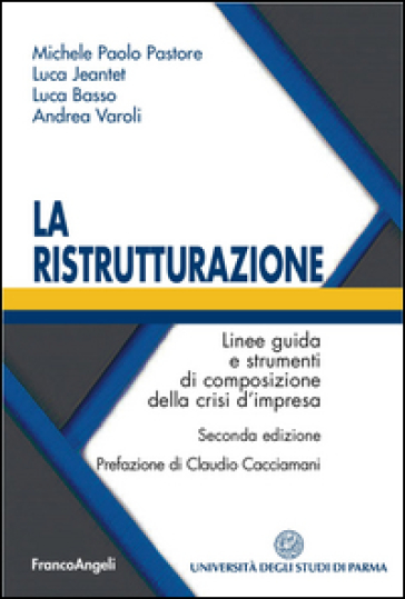 La ristrutturazione. Linee guida e strumenti di composizione della crisi d'impresa