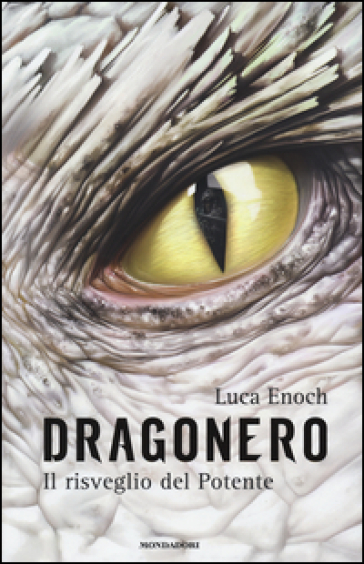 Il risveglio del Potente. Dragonero - Luca Enoch