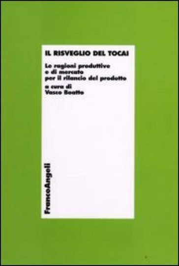 Il risveglio del Tocai. Le ragioni produttive e di mercato per il rilancio del prodotto