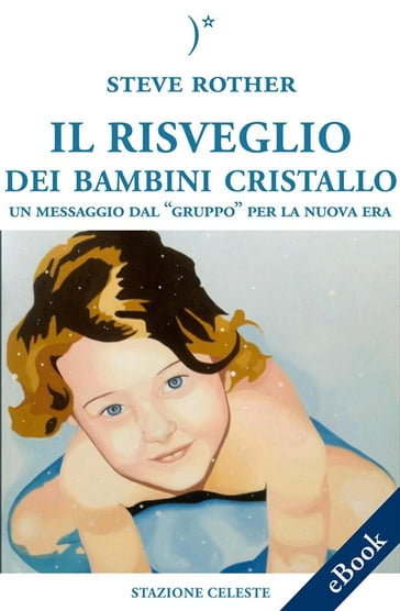 Il risveglio dei bambini cristallo - Pietro Abbondanza - Steve Rother