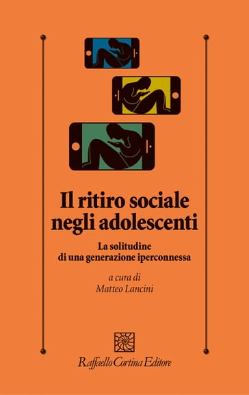 Il ritiro sociale negli adolescenti - Matteo Lancini