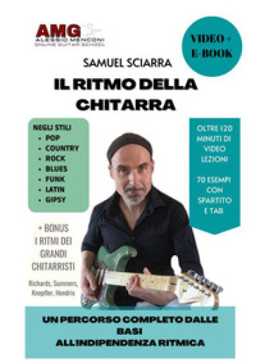 Il ritmo della chitarra. Un percorso completo dalle basi all'indipendenza ritmica. Con Video - Samuel Sciarra