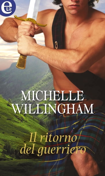 Il ritorno del guerriero (eLit) - Michelle Willingham