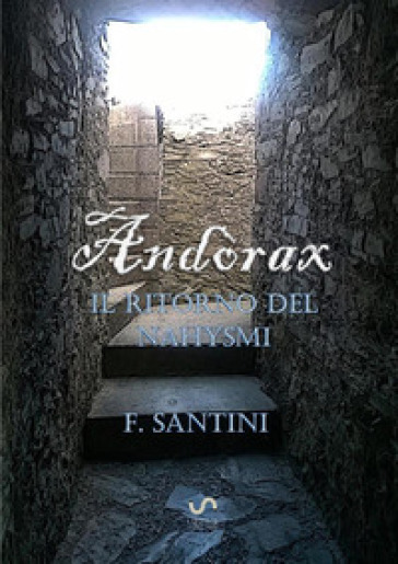 Il ritorno del nahysmi. Andòrax - F. Santini