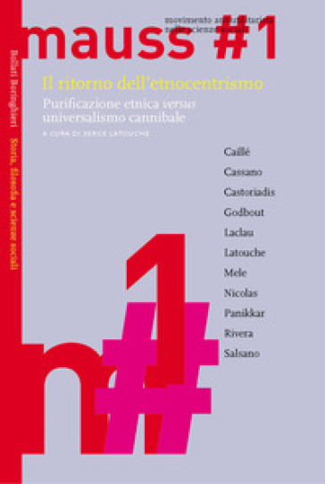 Il ritorno dell'etnocentrismo. Purificazione etnica «versus» universalismo cannibale. Mauss. 1.