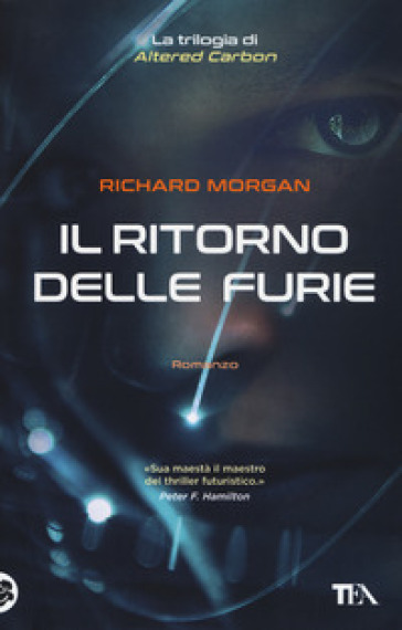 Il ritorno delle furie. Altered carbon. Vol. 3 - Richard K. Morgan