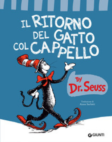 Il ritorno del gatto col cappello. Ediz. a colori - Dr. Seuss - Libro -  Mondadori Store
