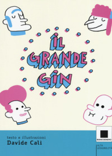 Il ritorno del grande Gin. Ediz. ad alta leggibilità - Davide Calì