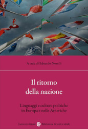 Il ritorno della nazione. Linguaggi e culture politiche in Europa e nelle Americhe