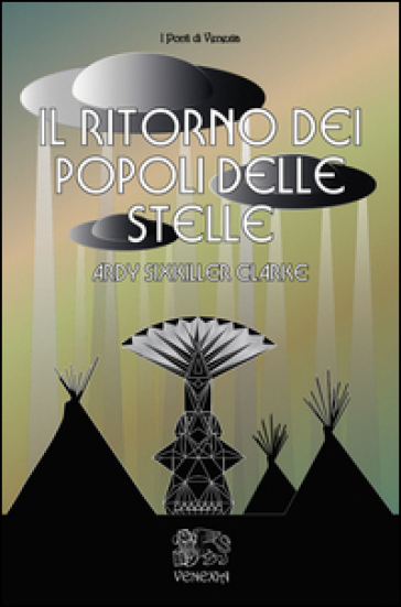 Il ritorno dei popoli delle stelle - Ardy Sixkiller Clarke