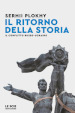 Il ritorno della storia. Il conflitto russo-ucraino