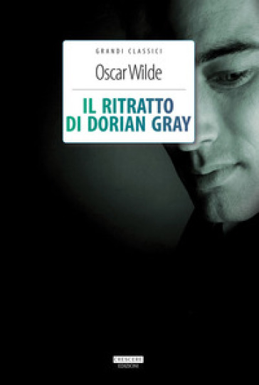 Il ritratto di Dorian Gray. Ediz. integrale. Con Segnalibro - Oscar Wilde