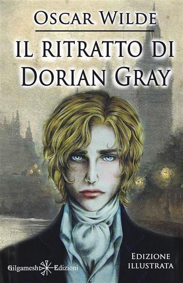 Il ritratto di Dorian Gray (Illustrato) - Wilde Oscar