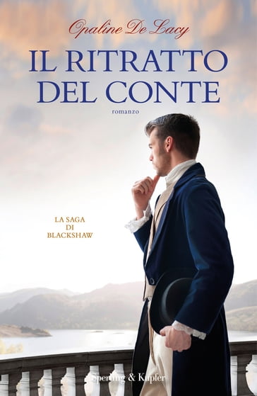 Il ritratto del conte. La saga di Blackshaw 2 - Opaline De Lacy