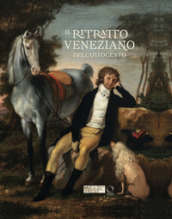 Il ritratto veneziano dell Ottocento. Ediz. a colori