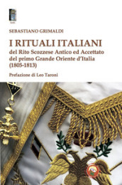 I rituali italiani del Rito Scozzese Antico ed Accettato del primo Grande Oriente d