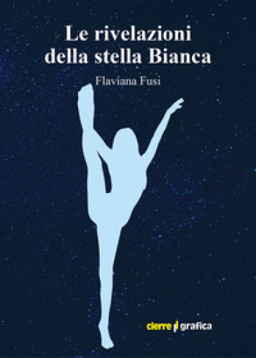 Le rivelazioni della stella Bianca - Flaviana Fusi