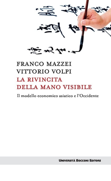 La rivincita della mano visibile - Franco Mazzei - Vittorio Volpi
