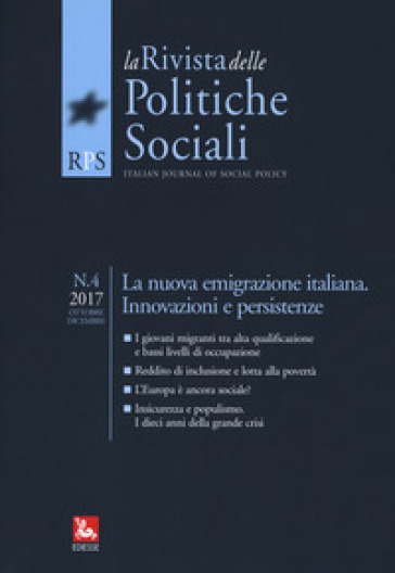 La rivista delle politiche sociali (2017). 4: La nuova emigrazione italiana. Innovazioni e persistenze