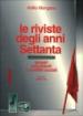 Le riviste degli anni Settanta. Gruppi, movimenti e conflitti sociali