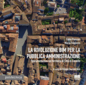 La rivoluzione BIM per la pubblica amministrazione. Sperimentazioni nel territorio di Città di Castello