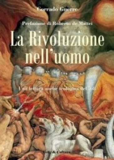 La rivoluzione nell'uomo. Una lettura anche teologica dell'68 - NA - Corrado Gnerre