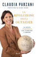 La rivoluzione degli outsider. La nuova leadership che cambierà il mondo