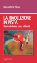 La rivoluzione in pista. Storie di donne, circo e libertà