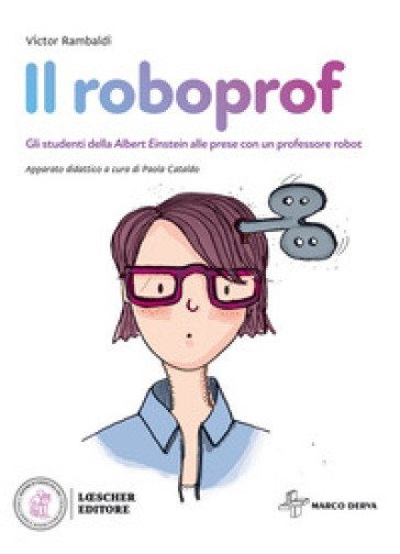 Il roboprof. Con espansione online - Victor Rambaldi