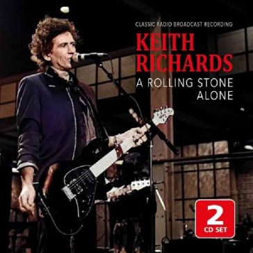 A rolling stone alone / radio broadcast - Keith Richards