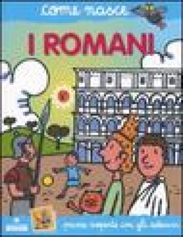 I romani. Con adesivi. Ediz. illustrata - Allegra Panini - Agostino Traini