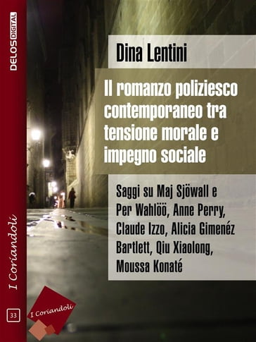 Il romanzo poliziesco contemporaneo tra tensione morale e impegno sociale - Dina Lentini
