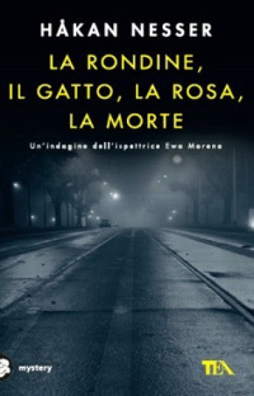 La rondine, il gatto, la rosa, la morte. Un nuovo caso per l'ispettore Van Veeteren - Hakan Nesser