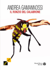 Il ronzio del calabrone. Un altra indagine del capitano Amelia