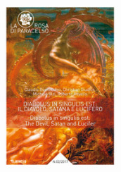 La rosa di Paracelso (2017). Vol. 2: Diabolus in singulis est: il diavolo, Satana e Lucifero