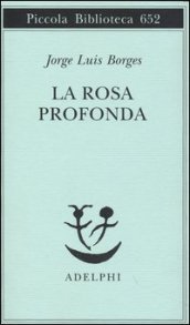 La rosa profonda. Testo spagnolo a fronte