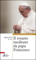 Il rosario meditato da papa Francesco