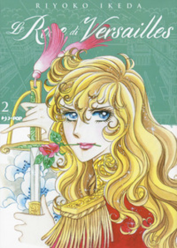 Le rose di Versailles. Lady Oscar collection. Vol. 2 - Riyoko Ikeda